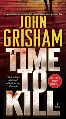 A Time to Kill: A Novel (Jake Brigance Book 1)