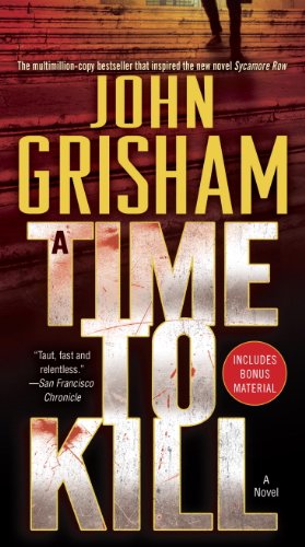 A Time to Kill: A Novel (Jake Brigance Book 1) by John Grisham