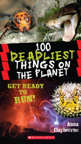 100 Deadliest Things on the Planet by Anna Claybourne