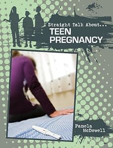 Teen Pregnancy by Pamela McDowell