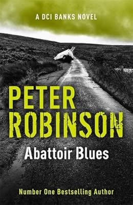 Abattoir Blues: The 22nd Dci Banks Mystery