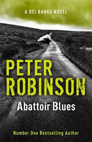 Abattoir Blues: The 22nd Dci Banks Mystery by Peter Robinson