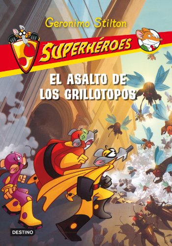 Superh&eacute;roes 3::El asalto de los grillotopos by Geronimo Stilton