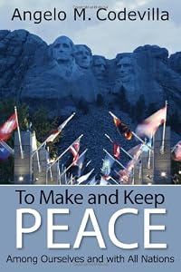 To Make and Keep Peace Among Ourselves and with All Nations
