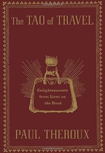 The Tao of Travel: Enlightenments from Lives on the Road