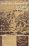 GUERRA Y SOCIEDAD EN CHILE. La transformaci&oacute;n de la guerra de Arauco y la esclavitud de los indios