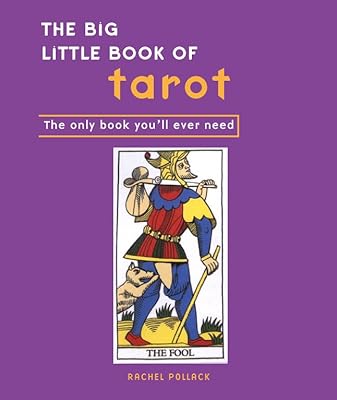 The Big Little Book of Tarot: The Only Book You'll Ever Need