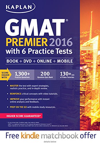 Kaplan GMAT Premier 2016 with 6 Practice Tests: Book + Online + DVD + Mobile by Kaplan