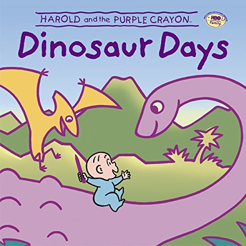 Harold and the Purple Crayon: Dinosaur Days by Liza Baker