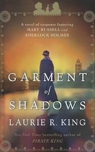 Garment of Shadows: A Novel of Suspense Featuring Mary Russell and Sherlock Holmes by Laurie R. King