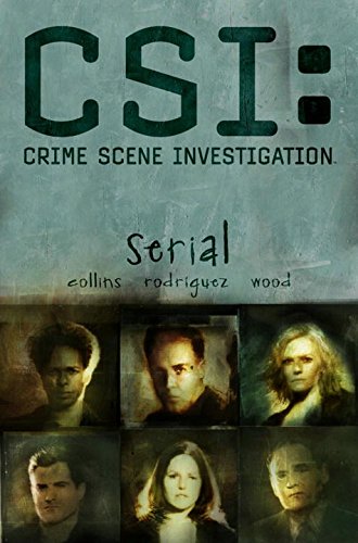 CSI: Serial (New Format) (Csi: Crime Scene Investigation) by Max Allan Collins