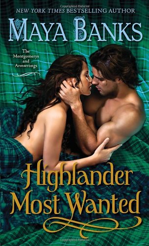 Highlander Most Wanted: The Montgomerys and Armstrongs by Maya Banks