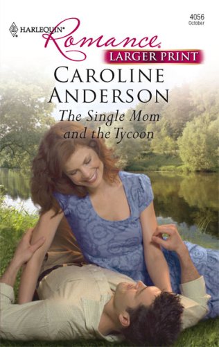 The Single Mom And The Tycoon by Caroline Anderson
