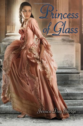 Princess of Glass by Jessica Day George