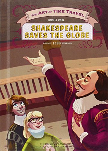 Shakespeare Saves the Globe by Lisa And John Mullarkey
