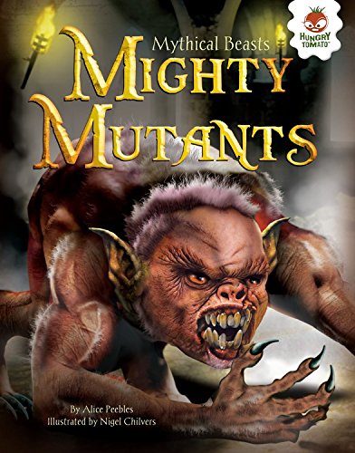 Mighty Mutants by Alice Peebles