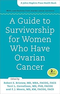 A Guide to Survivorship for Women Who Have Ovarian Cancer by Robert E. Bristow 
			
			
		
		
		
       	 
       		
       			(Editor),