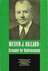 Melvin J. Ballard, crusader for righteousness