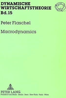 Macrodynamics: Income Distribution, Effective Demand and Cyclical Growth (Dynamische Wirtschaftstheorie)