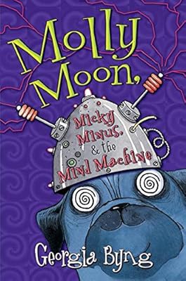 Molly Moon, Micky Minus, & the Mind Machine
