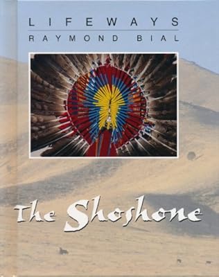 The Shoshone (Lifeways)