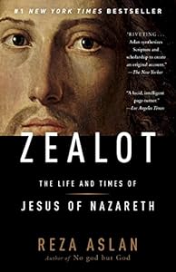 Zealot: The Life and Times of Jesus of Nazareth