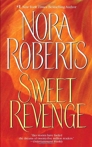 Sweet Revenge by Nora Roberts