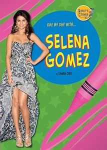 Day by day with... Selena Gomez