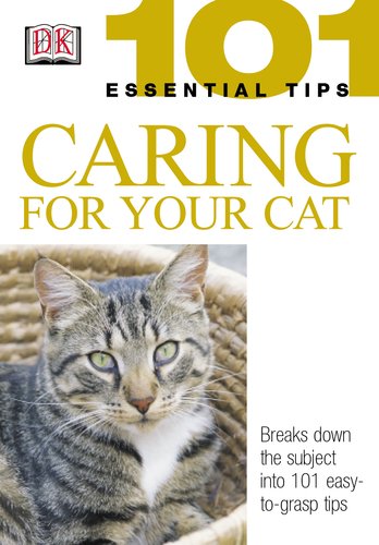 Caring for Your Cat (101 Essential Tips) by David Taylor