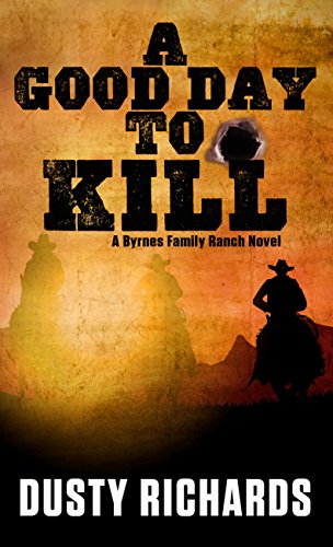 A good day to kill by Dusty Richards