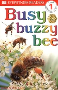 DK Readers: Busy, Buzzy Bee (Level 1: Beginning to Read)