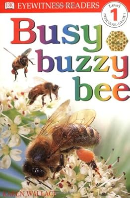 DK Readers: Busy, Buzzy Bee (Level 1: Beginning to Read)