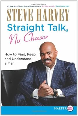 Straight Talk, No Chaser LP: How to Find, Keep, and Understand a Man