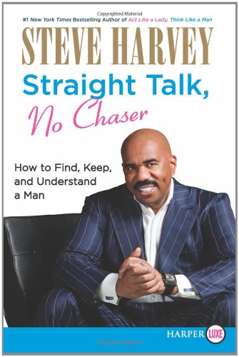 Straight Talk, No Chaser LP: How to Find, Keep, and Understand a Man by Steve Harvey