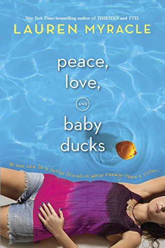 Peace, Love, and Baby Ducks by Lauren Myracle