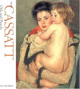 Mary Cassatt: Oils and Pastels