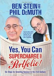 Yes, You Can Supercharge Your Portfolio!: Six Steps for Investing Success in the 21st Century
