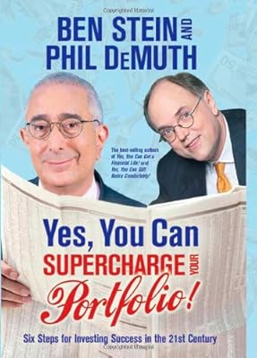 Yes, You Can Supercharge Your Portfolio!: Six Steps for Investing Success in the 21st Century