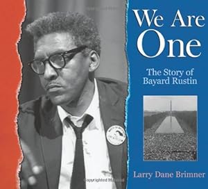 We Are One: The Story of Bayard Rustin