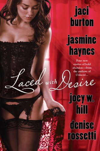 Laced with Desire by Jaci Burton