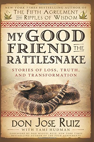 My Good Friend the Rattlesnake: Stories of Loss, Truth, and Transformation by Tami Hudman