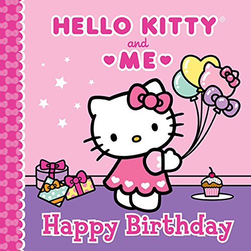 Happy Birthday: Hello Kitty &amp; Me by Sanrio