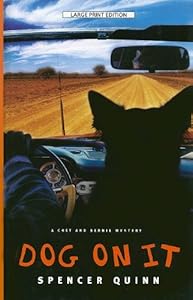 Dog on It: A Chet and Bernie Mystery