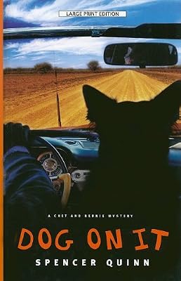Dog on It: A Chet and Bernie Mystery