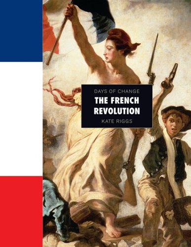 The French Revolution by Kate Riggs