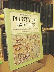 Plenty of patches: An introduction to patchwork, quilting, and applique