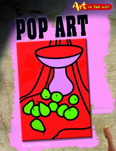 Pop Art (Art on the Wall) by Richard Spilsbury