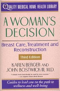 A Woman's Decision: Breast Care, Treatment & Reconstruction