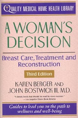 A Woman's Decision: Breast Care, Treatment & Reconstruction