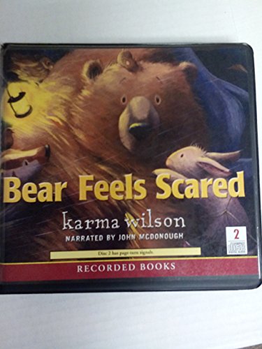 Bear Feels Scared by Karma Wilson